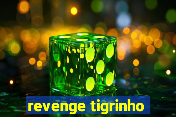 revenge tigrinho